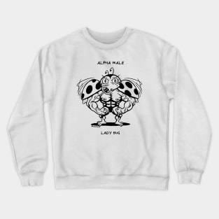 Alpha Male Lady Bug Crewneck Sweatshirt